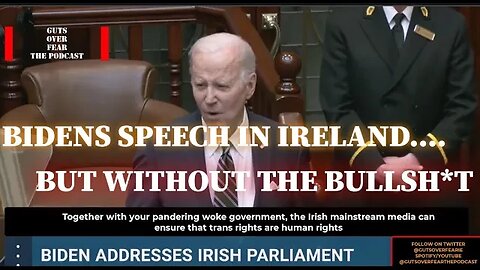 NON-WOKE Version of Joe Bidens Speech In Irelands Dail Eireann marking 25 years of peace in Ireland