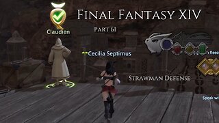 Final Fantasy XIV Part 61 - Strawman Defense