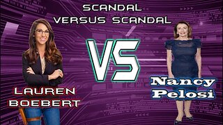 Lauren Boebert Vs Nancy Pelosi - Whose Scandal Is Worse?