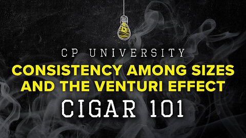Consistency Among Sizes and The Venturi Effect | CIGAR 101