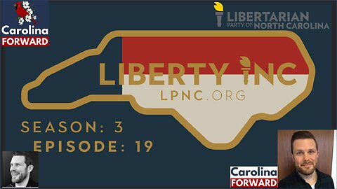 Liberty iNC - Season 3: Special Episode 19 - Is NC Really Moving Forward? with Blair Reeves