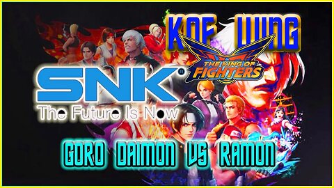 KOF WING 2022 GORO DAIMON VS RAMON