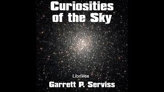 Curiosities of the Sky by Garrett P. Serviss - FULL AUDIOBOOK