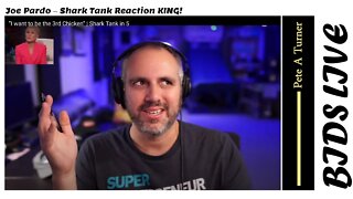 Joe Pardo – Shark Tank Reaction KING!