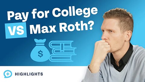 Pay For College vs. Max Out My Roth (Which is the Priority?)