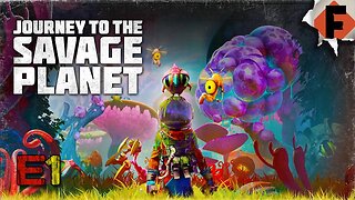 🔴 Journey to the Savage Planet! - E2 - Live Stream