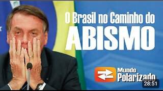 O Brasil está no Caminho do ABISMO!