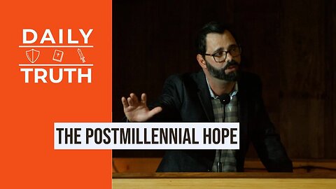 The Postmillennial Hope