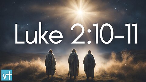 Luke 2:10-11: Embracing Joy and Hope in Christ's Birth