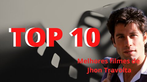 TOP 10 MELHORES FILMES DE JHON TRAVOLTA