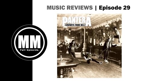 Music Reviews | Ep 29 - Pantera, Cowboys From Hell