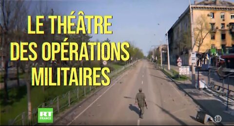 RT France présente : Théâtre des opérations militaires dans le Donbass
