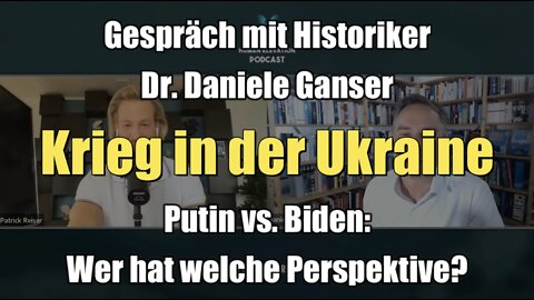 Gespräch mit Historiker Dr. Daniele Ganser: Putin vs. Biden: Wer hat welche Perspektive? (2022)