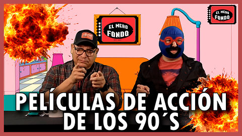 Películas de acción de los 90´s | El Mero Fondo 📽️🍿