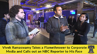 Vivek Ramaswamy Takes a Flamethrower to Corporate Media and Calls out an NBC Reporter to His Face