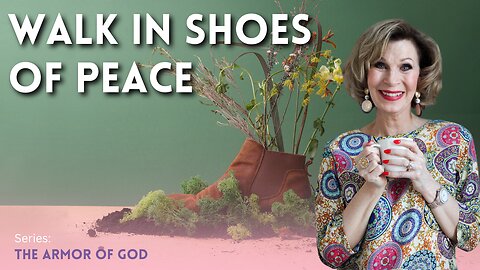 Walk in Shoes of Peace