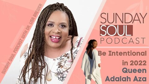 Be Intentional in 2022 | LIVE AFTERSHOW with Queen Adalah Aza