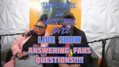 UNBROTHERLY LUV UNSISTERLY ADVICE LIVE SHOW!!!