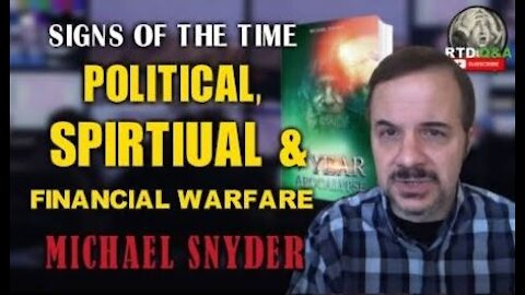 Signs of the Time: Political, Spiritual & Financial Warfare at Your Front Door w/ Michael Snyder