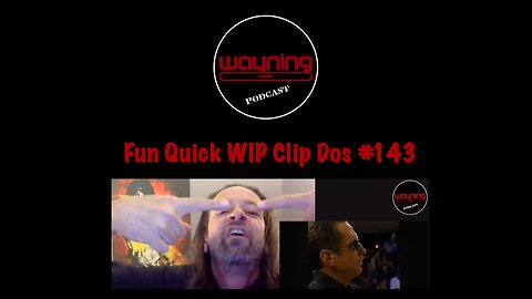 Wayning Interest Podcast Fun Quick WIP Clip Dos From #143 AI Stanhope The Hat