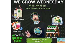 We Grow Wednesday #GROWFAM4LIFE