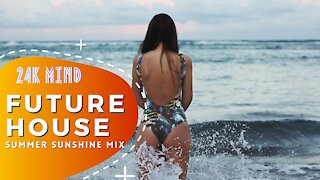 👑🎧 Future House 2021 | Feel The Summer Sunshine ☀️🌊