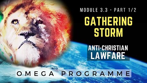 Omega Programme - Mod 3.3 Part 1 - Anti-Christian Lawfare