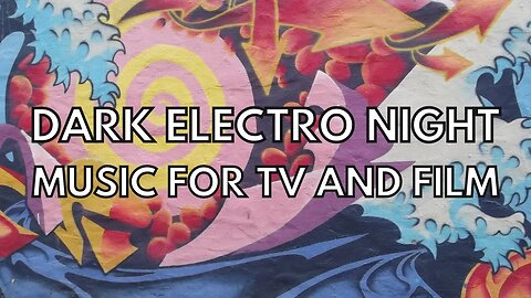 EDM Music for TV and Film | Dark Electro Night (Background Music)