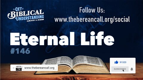 Get Biblical Understanding #146 - Eternal Life