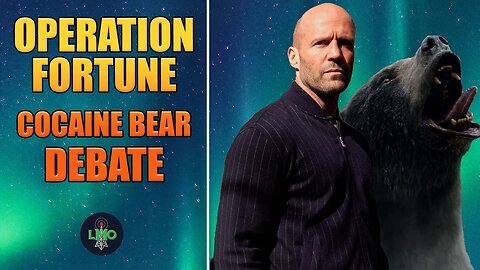 Cocaine Bear Debate and Operation Fortune!