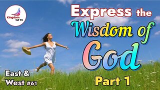 Express the Wisdom of God, Part 1 (East & West with Craig DeMo & Chuks Onuoha)