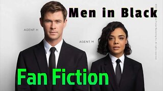 Men In Black Fan Fiction Compilation!