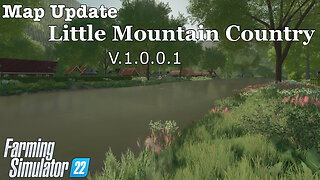 Map Update | Little Mountain Country | V.1.0.0.1 | Farming Simulator 22