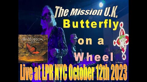 The Mission U.K. - Butterfly on a Wheel (Live at LPR NYC October 12th 2023)