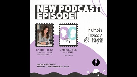 09.20.22 - TwoSistas - TriumphTuesday with Kathy Fritz