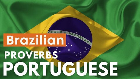 The Brazilian Wisdom of Portuguese Proverbs