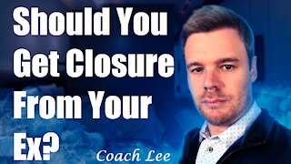 Should I Get Closure From My Ex?