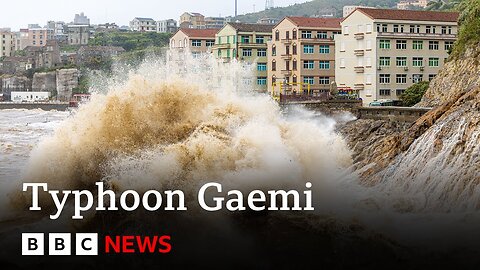 Typhoon Gaemi makes landfall in mainland China after deaths in Taiwan and the Philippines | BBC News