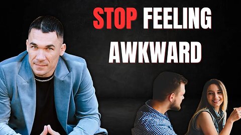 How to Stop Being Awkward: The #1 Exercise You NEED to Know