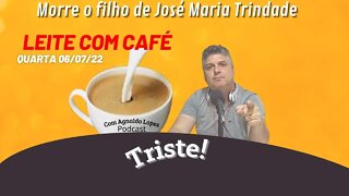 Filho de José Maria Trindade da Jovem Pan morre aos 27 anos - LEITE COM CAFÉ