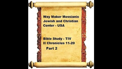 Bible Study - Messianic Jewish Family Bible - TLV - II Chronicles 11-20 - Part 2