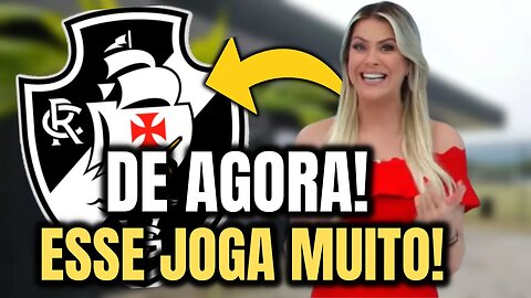 DE AGORA! IMPRENSA TODA ELOGIA! ESSE ÉCRAQUE! NOTÍCIAS DO VASCO