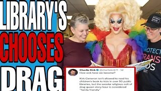 PUBLIC LIBRARIES BANNED CHRISTIAN STORY TIME AND EMBRACE DRAG QUEENS