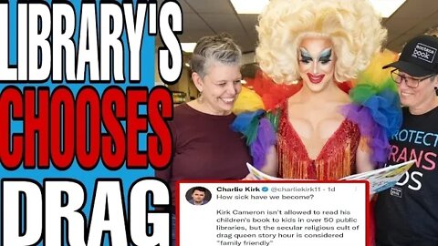 PUBLIC LIBRARIES BANNED CHRISTIAN STORY TIME AND EMBRACE DRAG QUEENS
