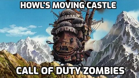 Howl's Moving Castle - Call Of Duty Zombies