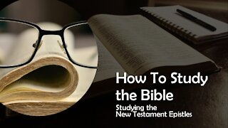 Studying the New Testament Epistles