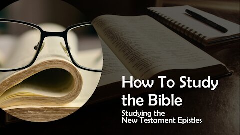 Studying the New Testament Epistles