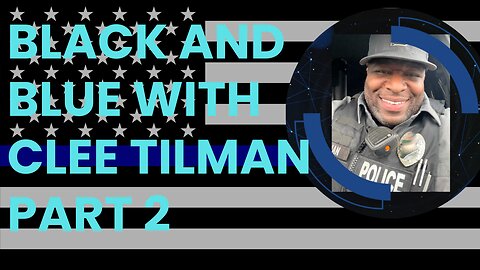Black and Blue With Clee Tilman Part 2