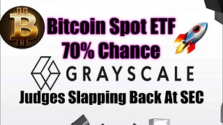 Grayscale Bitcoin Spot ETF Has A Chance As Judges Slap Back At The SEC