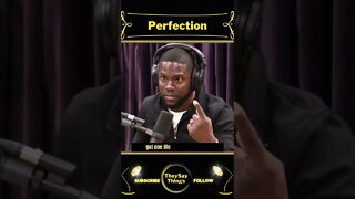 Kevin Hart, Perfection
